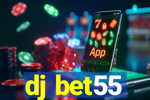 dj bet55